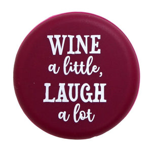 Wine a Little, Laugh a Lot - Burgundy - Single Wine Cap
