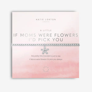 If Mom's Were Flowers I'd Pick You- Silver Stretch Bracelet