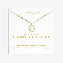 Load image into Gallery viewer, My Moments &#39;Just For You Beautiful Friend&#39; Necklace
